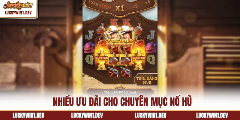 Nhiều ưu đãi cho chuyên mục nổ hũ